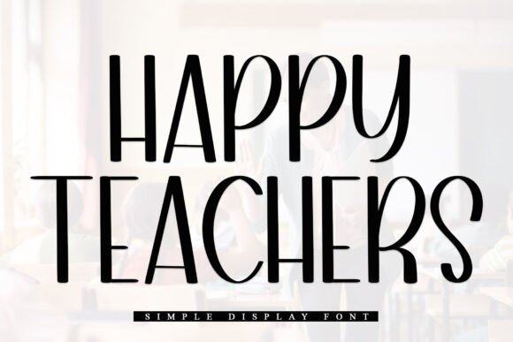 Happy Teachers Font for Creative Design
