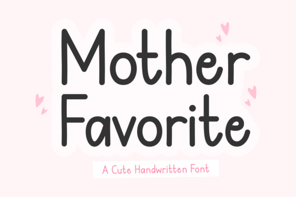 Mother Favorite Font