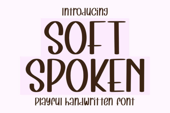 Soft Spoken Font for Creative Projects